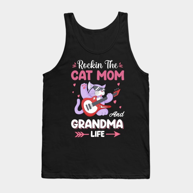 Rockin The Cat Mom and Grandma Life Funny sarcam Gift Tank Top by CatzLovezrz